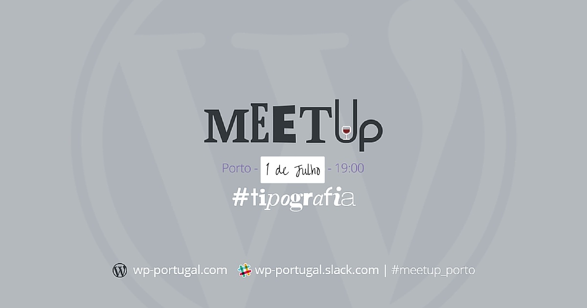 Meetup WordPress do Porto é a 1 de julho