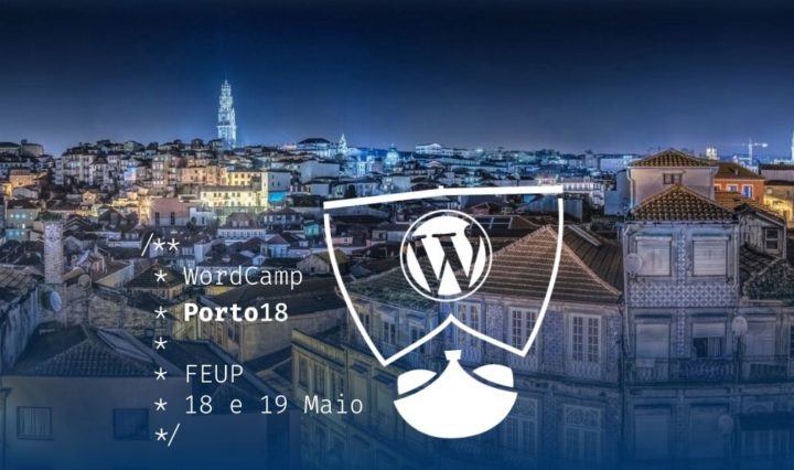 WordCamp Porto 2018 será a 18 e 19 de Maio
